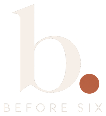 Before Six